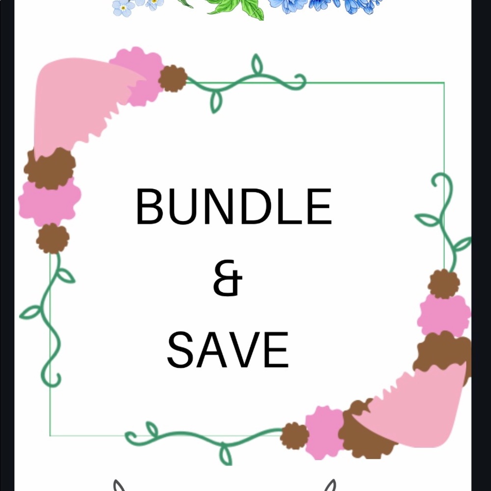 BUNDLE AND SAVE $$